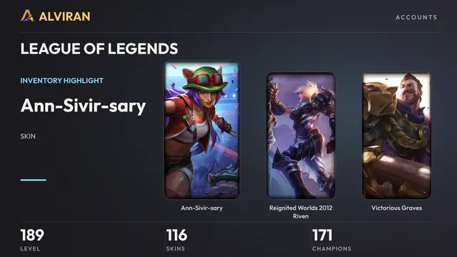 LEAGUE OF LEGENDS · Level 189 · Ann-Sivir-sary, Reignited Worlds 2012 Riven, Victorious Graves